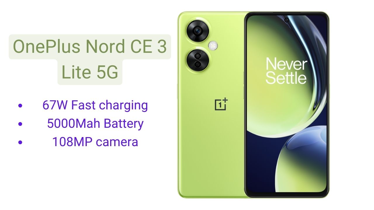 OnePlus Nord Ce3 Lite 5G: 8GB रैम और 5000mAh बैटरी वाला दमदार स्मार्टफोन, जानें क्या है कीमत।