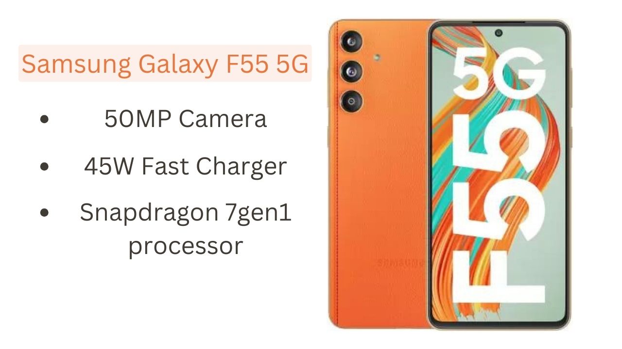 Samsung F55 5G: 50MP कैमरा और 5000Mah की बैटरी वाला धाँसू स्मार्टफोन, जाने कीमत?