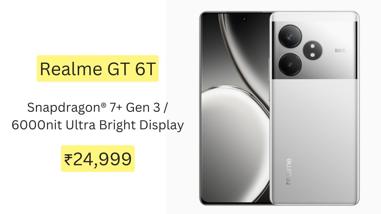 Realme GT 6T: 120W की फास्ट चार्जिंग और 12gb रैम के साथ मिल रहा है ये धमाकेदार स्मार्टफोन, जाने कीमत?