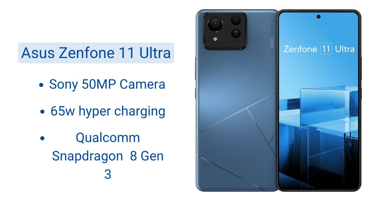 Asus Zenfone 11 Ultra: 16 जीबी रैम और 50 एमपी कैमरे के साथ लॉन्च होगा ये स्मार्टफोन,जाने क्या होगी कीमत।