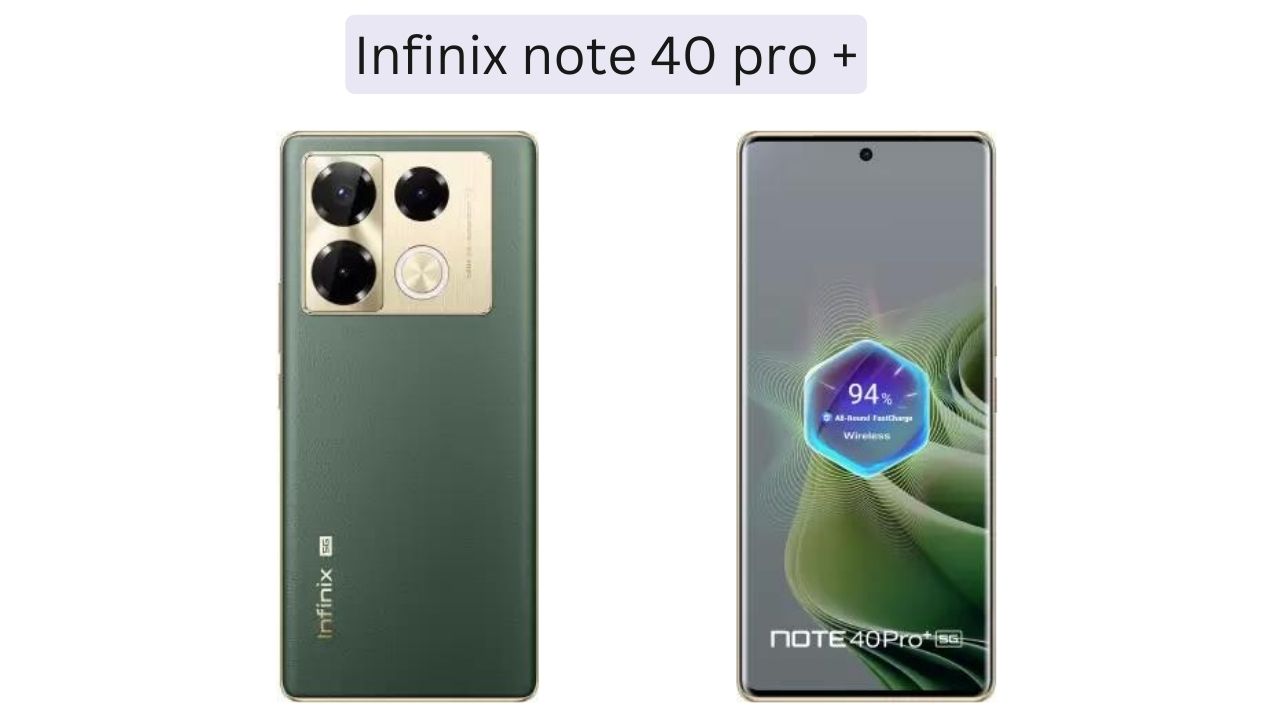 Infinix note 40 pro plus