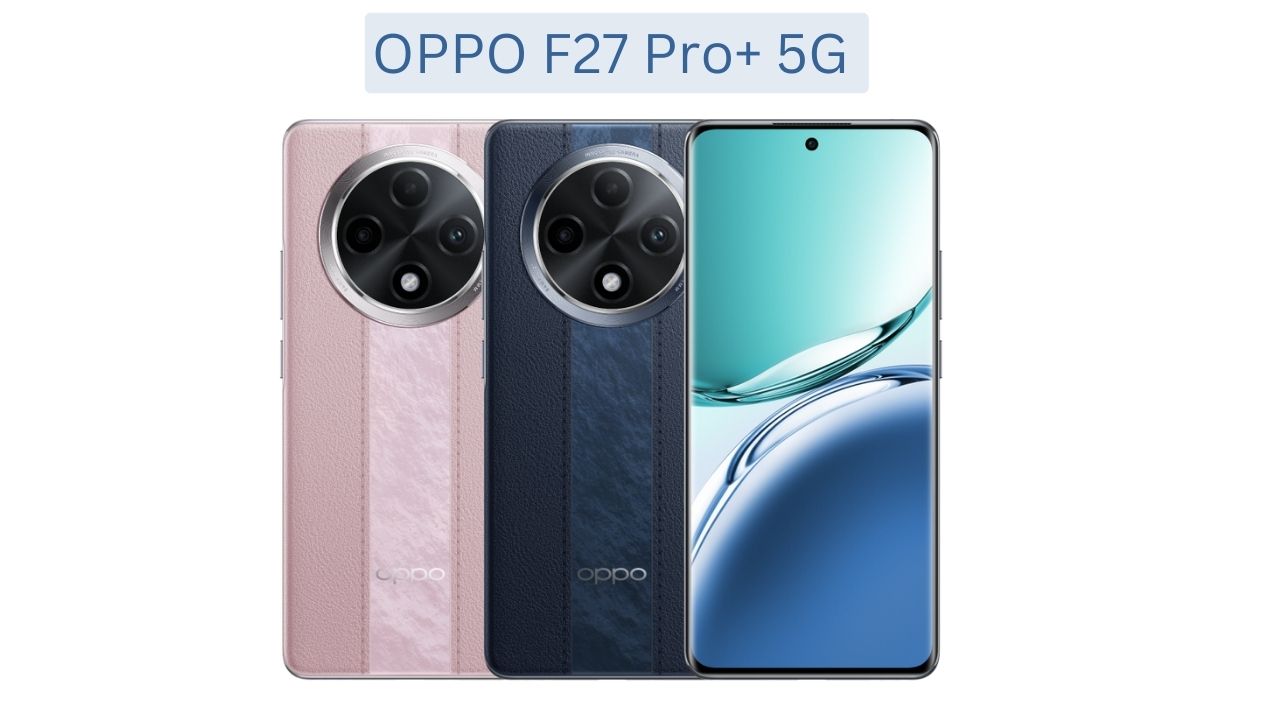 OPPO F27 Pro Plus 5G