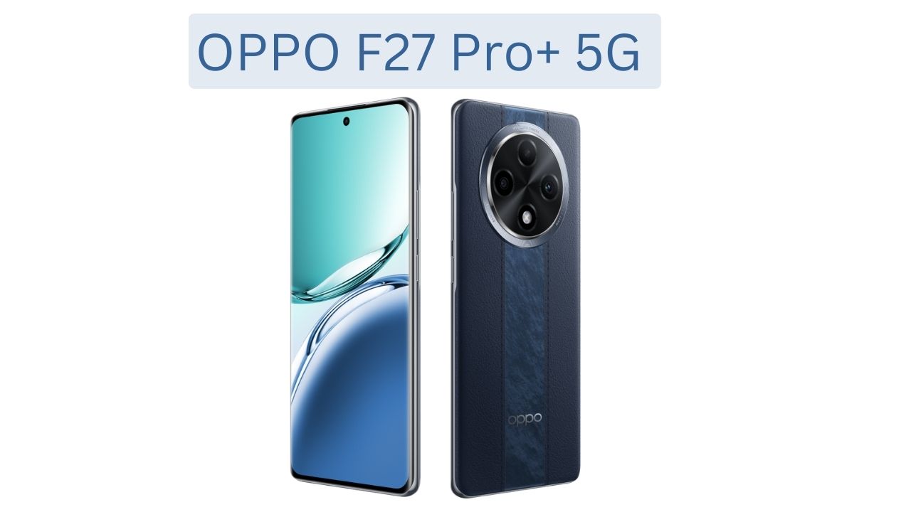 OPPO F27 Pro Plus 5G