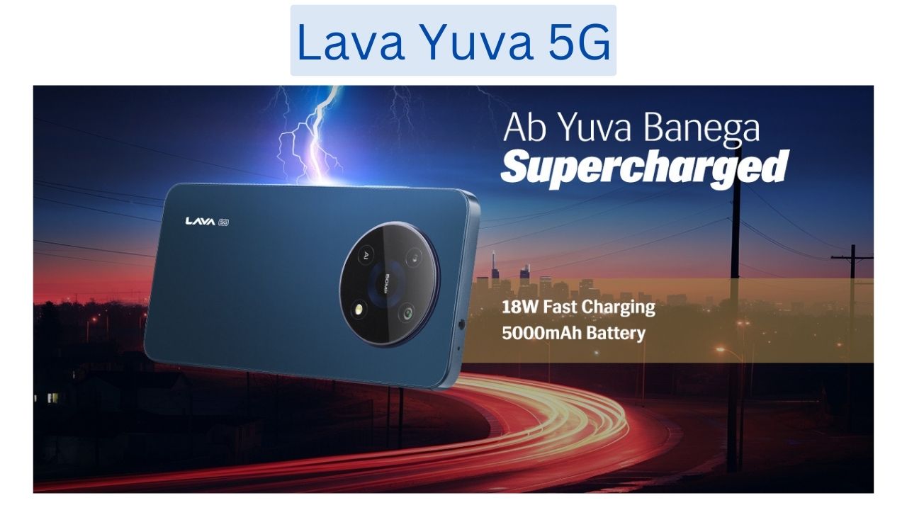 Lava Yuva 5G: 50MP कैमरा और 5000mAh की बैटरी के साथ लॉन्च हुआ लावा का स्मार्टफोन, जाने कीमत?
