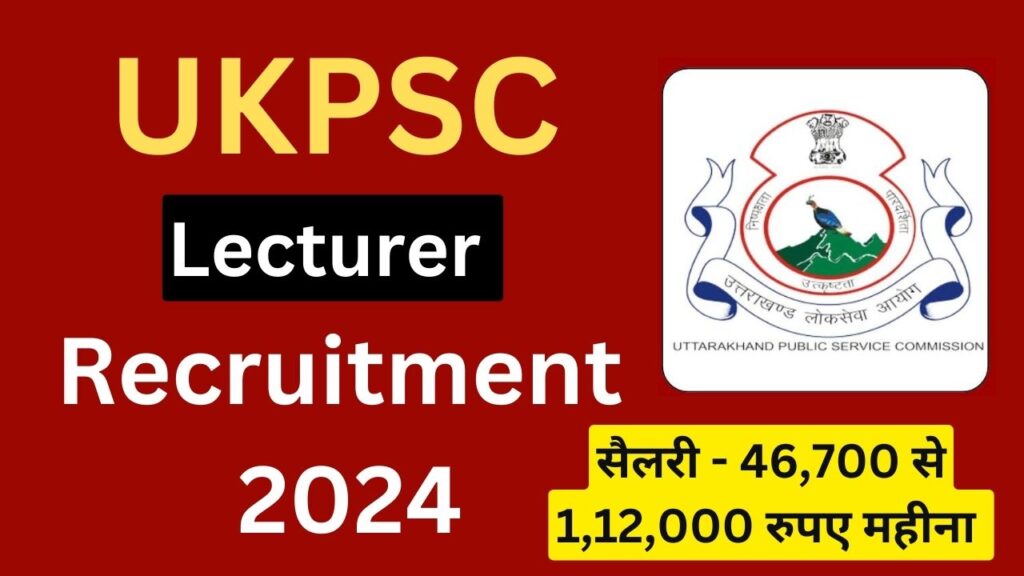 UKPSC Lecturer Recruitment 2024