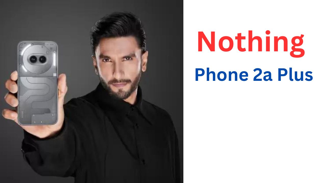 Nothing Phone 2A Plus